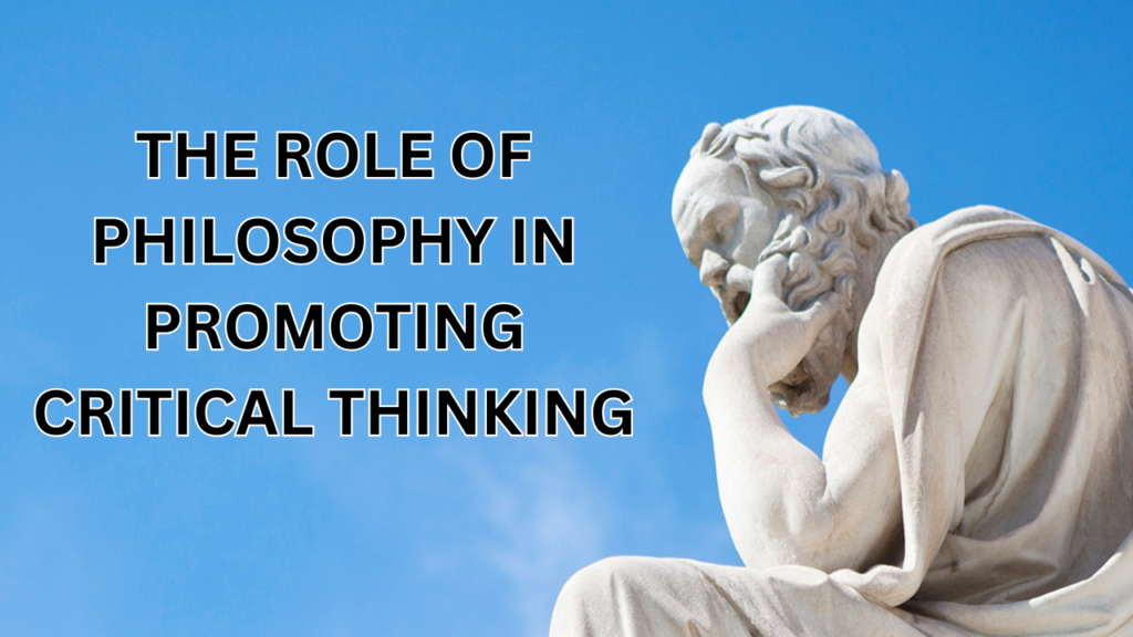 The Role of Philosophy in Promoting Critical Thinking: – Synergy Worth